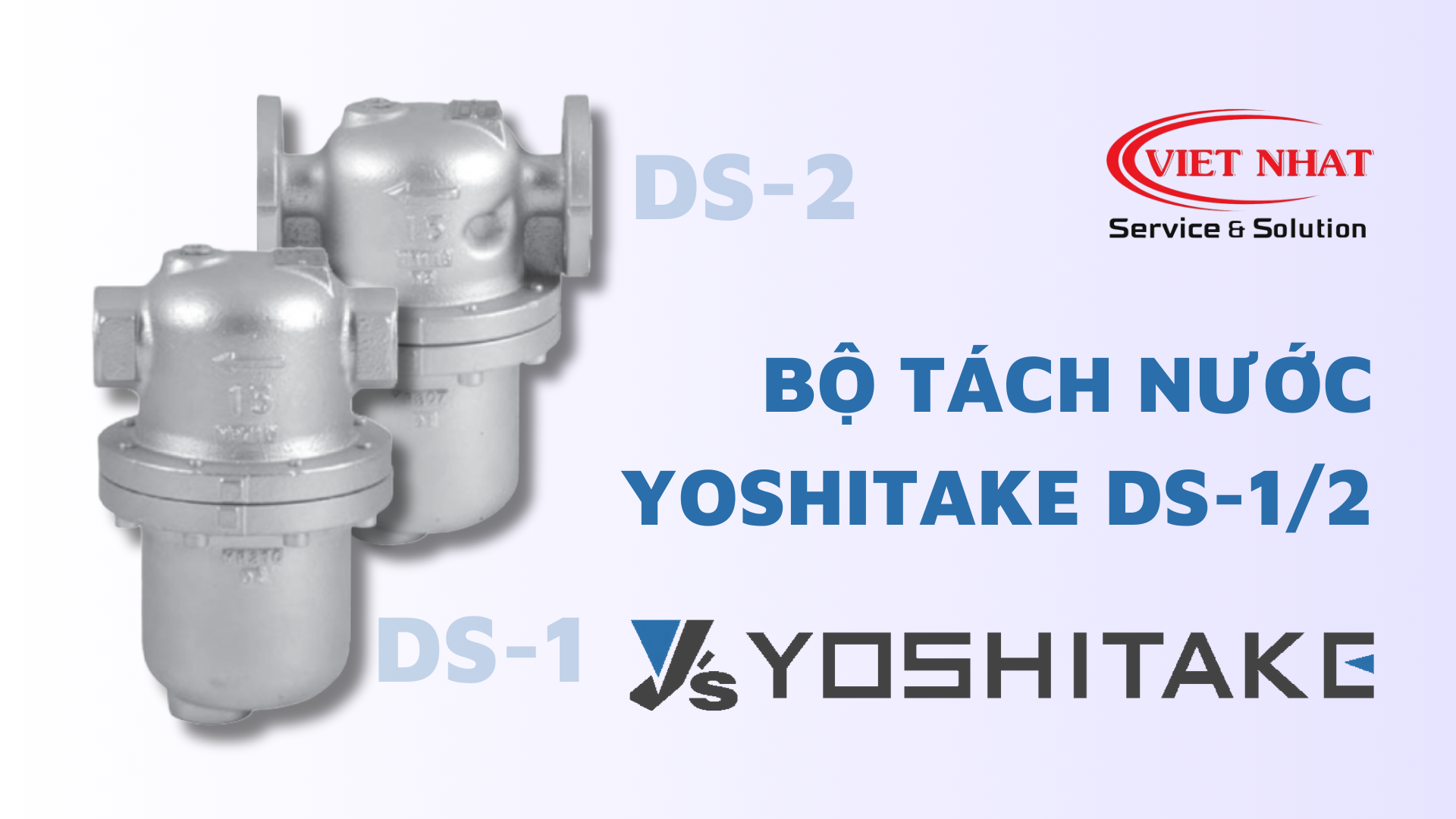 Bộ tách nước DS-1, DS-2