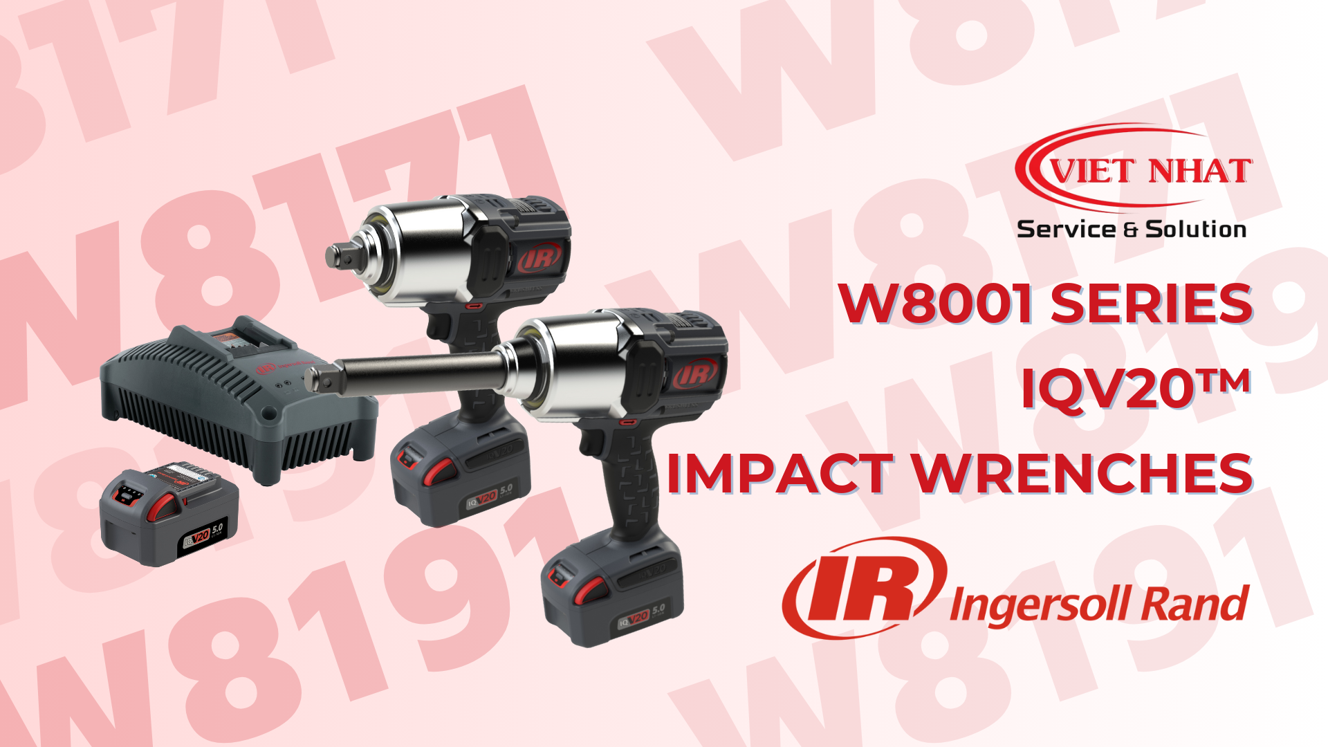 W8001 Series IQV20™ Impact Wrenches: Sức Mạnh và Tiện Lợi Cho Công Việc Sửa Chữa và Bảo Trì