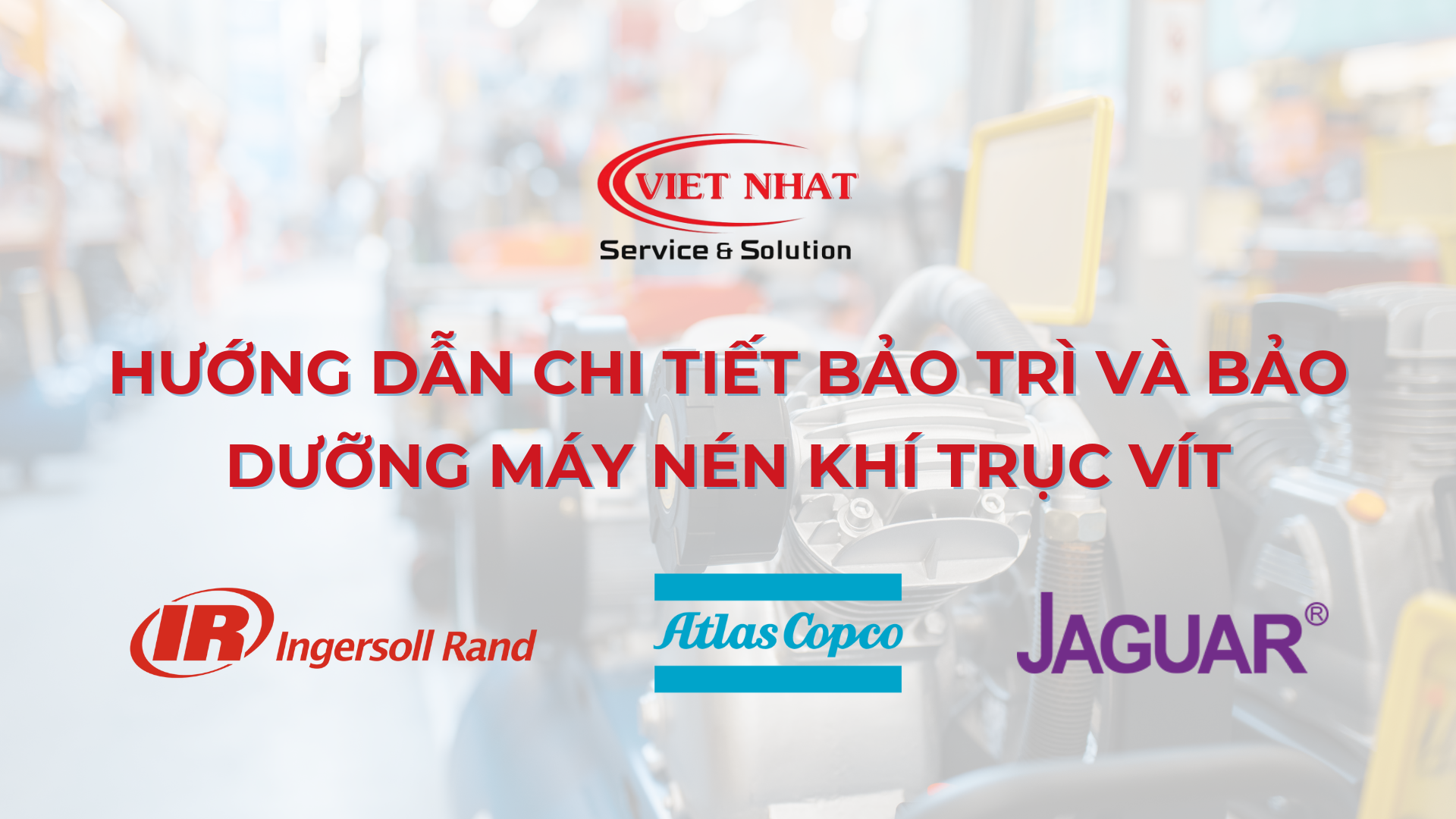 Bảo tr&igrave;, bảo dưỡng m&aacute;y n&eacute;n kh&iacute;
